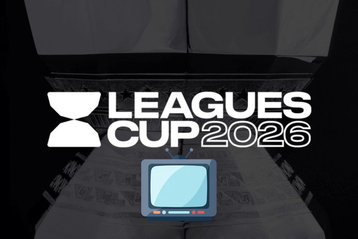Leagues Cup: ¿Qué partidos serán en TV Abierta?