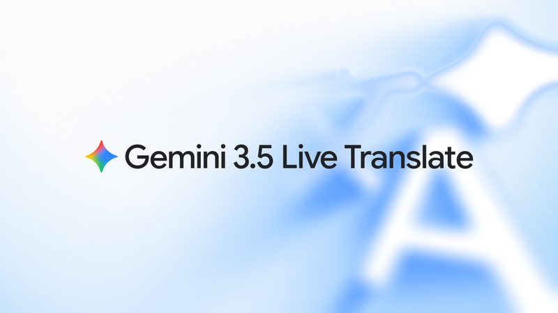 Google lanza Gemini 3.5 Live Translate: traducción de voz en 70+ idiomas llega a Translate, Meet y API imagen del post