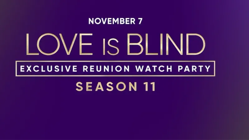 Love is Blind Season 11 Exclusive Watch Party on November 7